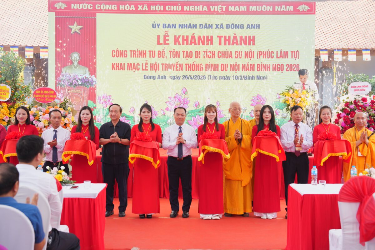 Lễ khánh thành công trình tu bổ, tôn tạo Di tích chùa Du Nội và Khai mạc Lễ hội đình Du Nội năm Bính Ngọ